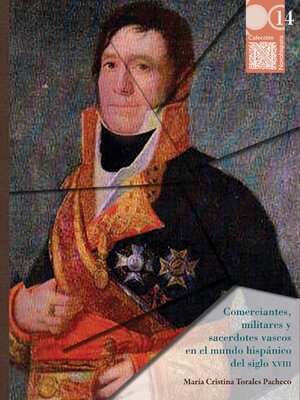 cover image of Comerciantes, militares y sacerdotes vascos en el mundo hispánico del siglo XVIII